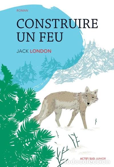 Libros: Construire un feu- 9782330031046