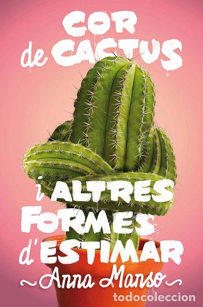 books: Cor de cactus i altres formes d'estimar- 9788466143578