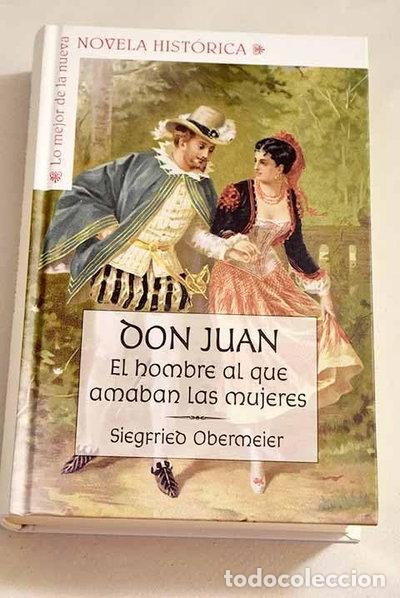 B&uuml;cher: Don Juan: el hombre al que amaban las mujeres- 9788467470475