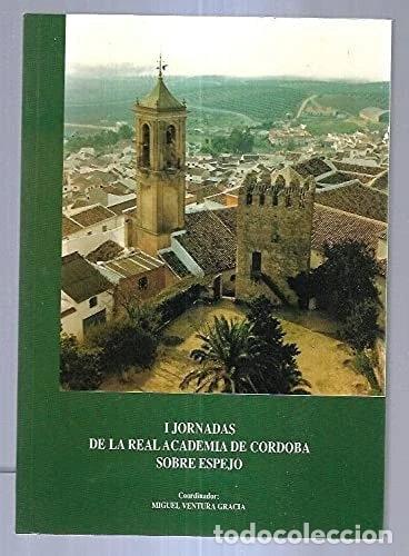 Libri di seconda mano: I Jornadas de la Real Academia de Córdoba sobre Espejo- 9788460616696
