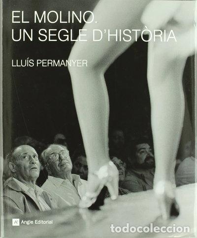 Libros: El Molino. Un segle d'hist&ograve;ria- 9788492758210