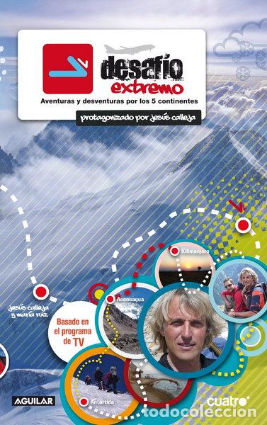 Libros: Desaf&iacute;o extremo: Aventuras y desventuras por los 5 continentes- 9788403100312
