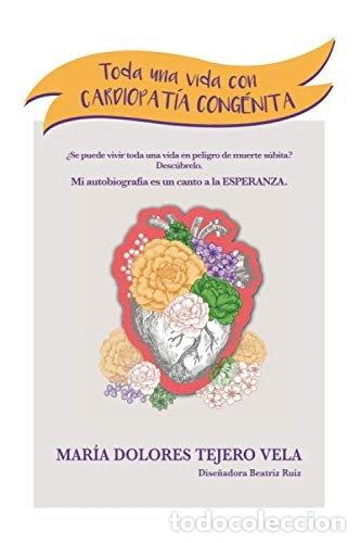 Libros: Toda una vida con cardiopat&iacute;a cong&eacute;nita- 9798647985378