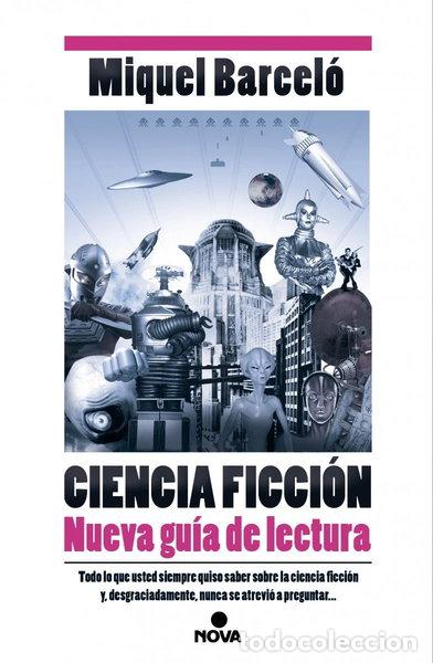 B&uuml;cher: Ciencia Ficci&oacute;n. Nueva gu&iacute;a de lectura- 9788466657358