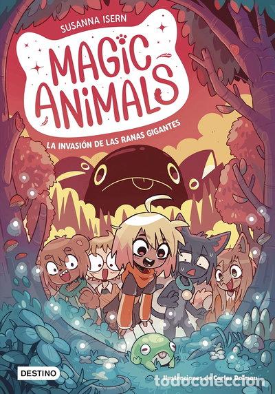 Libros: Magic Animals 2. La invasi&oacute;n de las ranas gigantes- 9788408271840