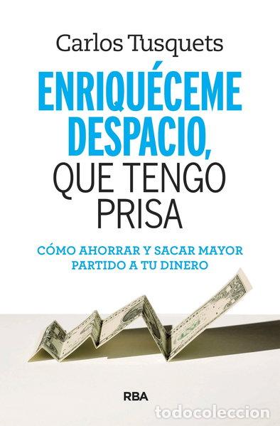 Libros: Enriqu&eacute;ceme despacio, que tengo prisa- 9788490569801
