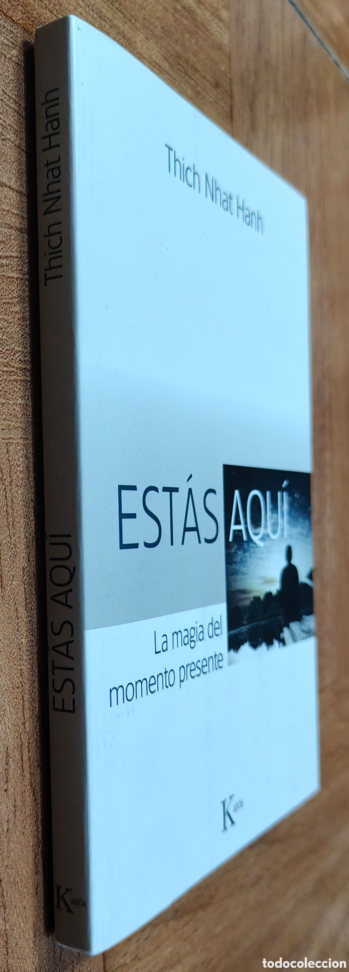 books: Est&aacute;s Aqu&iacute;: La Magia del Momento Presente � Kair&oacute;s - Thich Nhat Hanh