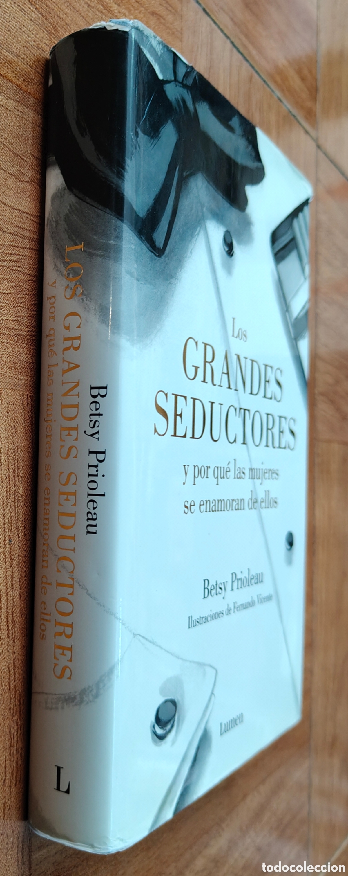 books: Los Grandes Seductores y por qu&eacute; las mujeres se enamoran de ellos - Betsy Prioleau
