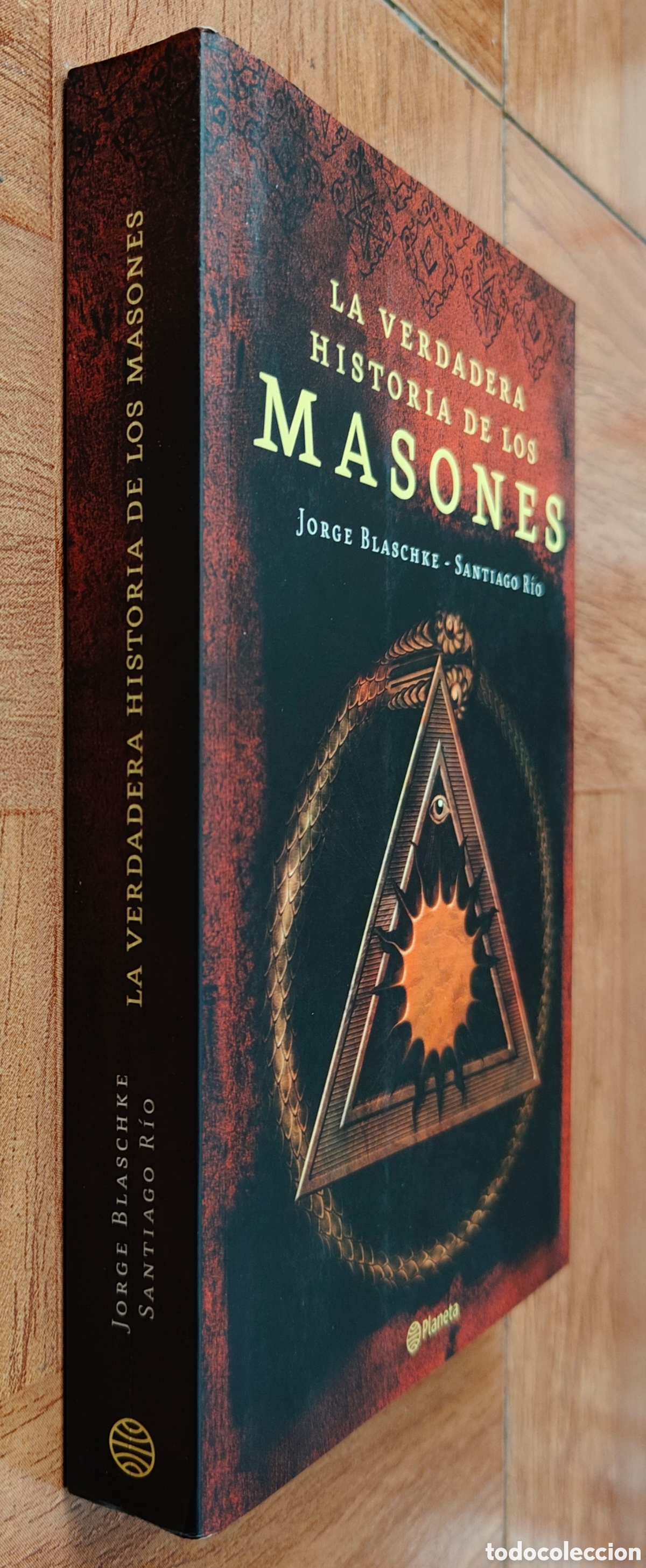 books: La Verdadera Historia de los Masones � Planeta - Jorge Blaschke / Santiago R&iacute;o