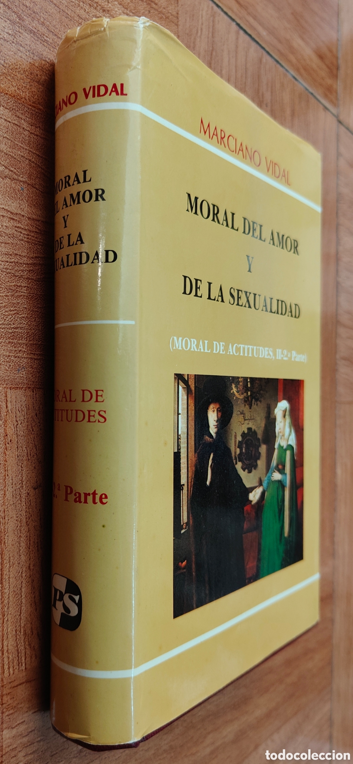 books: Moral del Amor y de la Sexualidad � Moral de Actitudes, II 2&ordf; Parte - Marciano Vidal