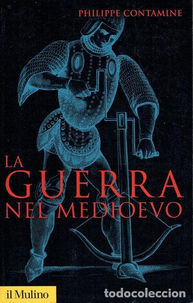 Livres: La guerra nel Medioevo- 9788815107817