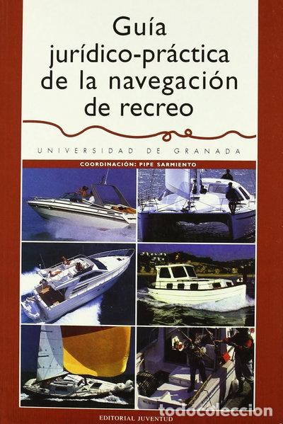 Livres: Gu&iacute;a jur&iacute;dico-pr&aacute;ctica de la navegaci&oacute;n de recreo- 9788426131997