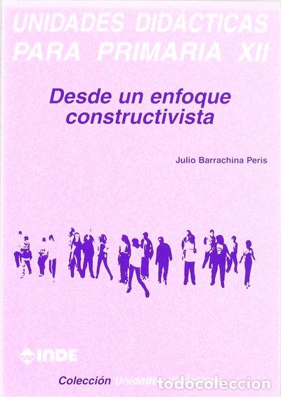 Libri di seconda mano: Desde un enfoque constructivista. Unidades did&aacute;cticas para Primaria XII- 9788497290166