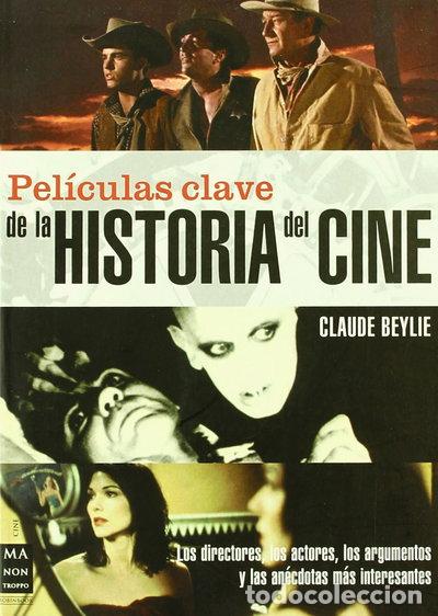 Libros: Pel&iacute;culas clave de la historia del cine- 9788496222717