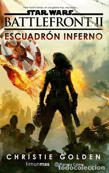Libros: Star Wars Battlefront II: Escuadr&oacute;n Inferno- 9788491469377