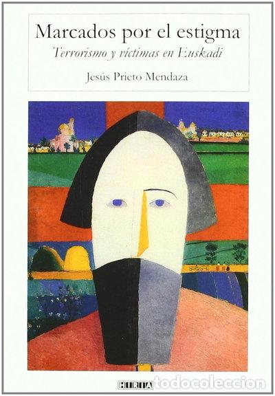 books: Marcados por el estigma: Terrorismo y v&iacute;ctimas en Euskadi- 9788497974042