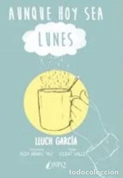 Libros: Aunque hoy sea lunes- 9788417257033