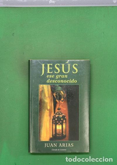 Libros: Jes&uacute;s, ese gran desconocido- 9788422688198