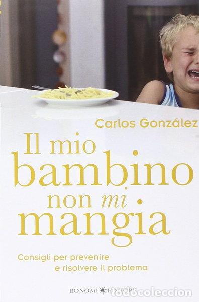 Libri di seconda mano: Il mio bambino non mi mangia- 9788886631853