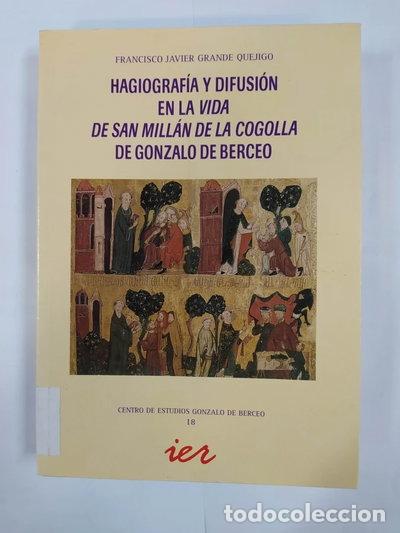 Libros: Hagiograf&iacute;a y difusi&oacute;n en la vida de San Mill&aacute;n de la Cogolla de Gonzalo de B...- 9788489362819