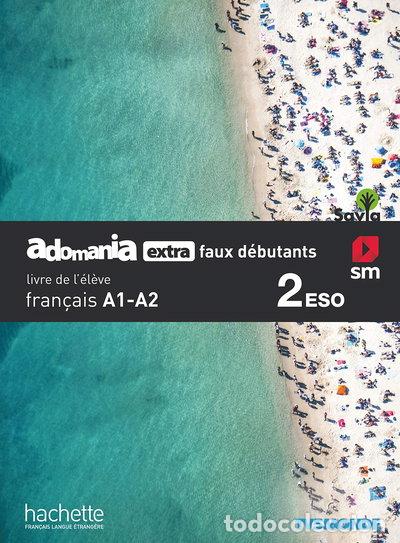 Libros: Fran&ccedil;ais. Adomania, extra faux d&eacute;butants. 2 ESO. Savia- 9788491824404