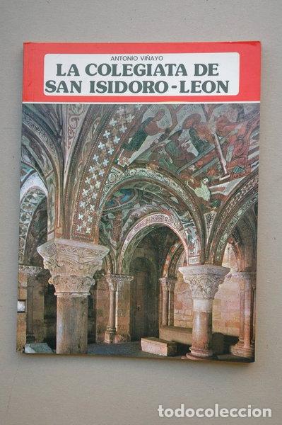 Libros: La Colegiata de San Isidoro-Le&oacute;n- 9788424147037