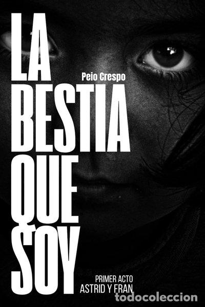 Libros: La bestia que soy: Primer acto: Astrid y Fran- 9798345222515