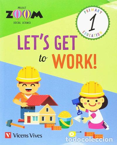 Libros: Social Science 1 Lets Get to Work! (Zoom)- 9788468257655 - Foto 1