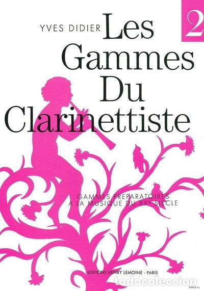 Libros: Les gammes du clarinettiste pour musique du XXe si&egrave;cle, vol. 2- 3327850250223