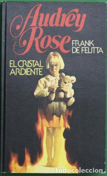 Libros: Audrey Rose. El cristal ardiente- 9788422609278
