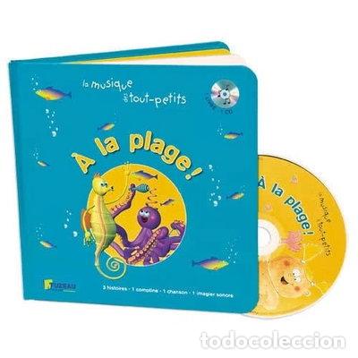 Libros: &Agrave; la plage! ; de la musique des tout-petits- 9782841691739