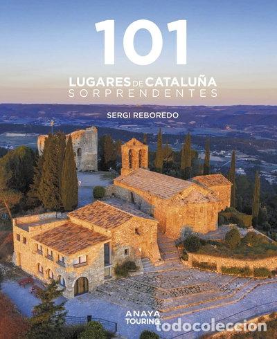 Libros: 101 Destinos de Catalu&ntilde;a Sorprendentes- 9788491584452