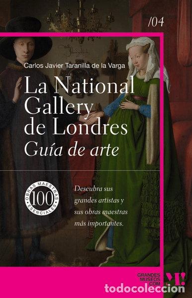 Libros: LA NATIONAL GALLERY. GUIA DE ARTE- 9788418943645