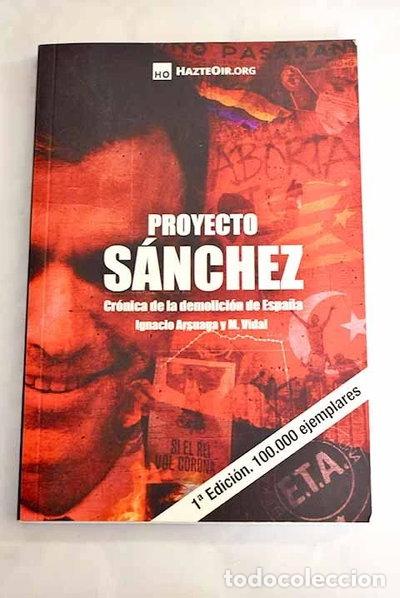 Libri di seconda mano: Proyecto S&aacute;nchez: Cr&oacute;nica de la demolici&oacute;n de Espa&ntilde;a- 9788409316304