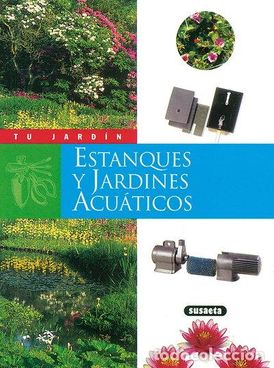 Libros: Estanques y jardines acu&aacute;ticos- 9788430531288