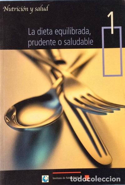 Libros: La dieta equilibrada, prudente o saludable- 9788445124123