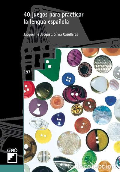 Libros: 40 juegos para practicar la lengua espa&ntilde;ola- 9788478273331