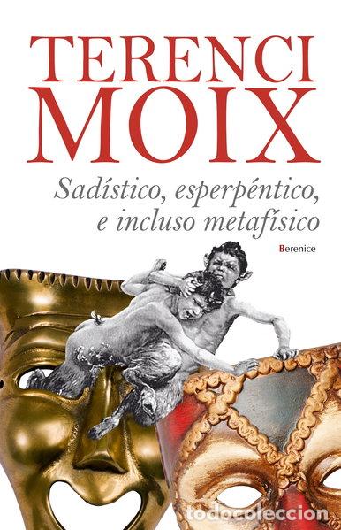 Libros: Sad&iacute;stico, esperp&eacute;ntico e incluso metaf&iacute;sico- 9788496756960
