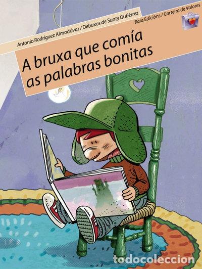 Libros: A bruxa que com&iacute;a as palabras bonitas- 9788496526600