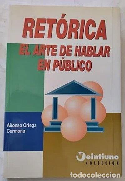 Libros: Ret&oacute;rica: Arte de Hablar en P&uacute;blico- 9788488306418