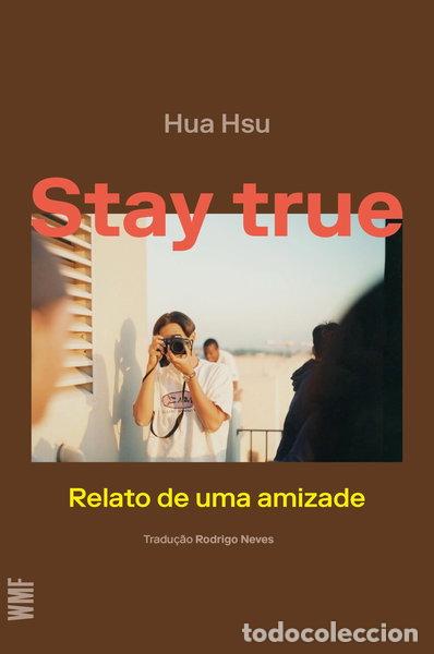 Libros: Stay true: relato de uma amizade- 9788546906222