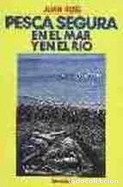 Libros: Pesca Segura En El Mar y El Rio- 9788426112217