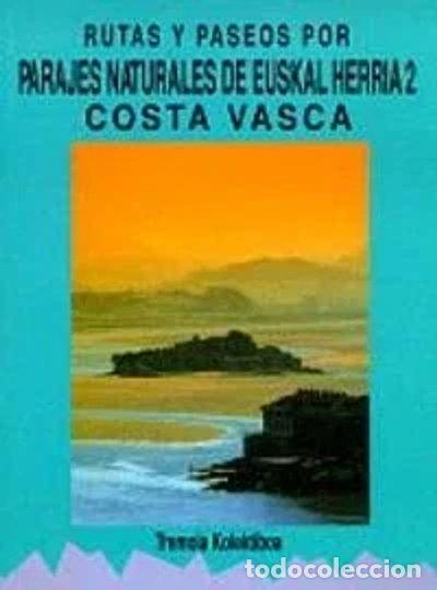B&uuml;cher: Rutas y paseos por parajes naturales de Euskal Herria II: La Costa Vasca- 9788482160146