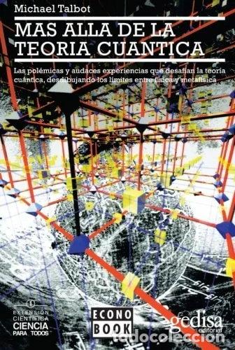 B&uuml;cher: M&aacute;s all&aacute; de la teor&iacute;a cu&aacute;ntica- 9788474323214