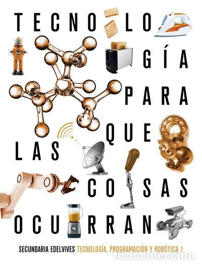 B&uuml;cher: Tecnolog&iacute;a, Programaci&oacute;n y Rob&oacute;tica 1, Secundaria Edelvives- 9788414028698