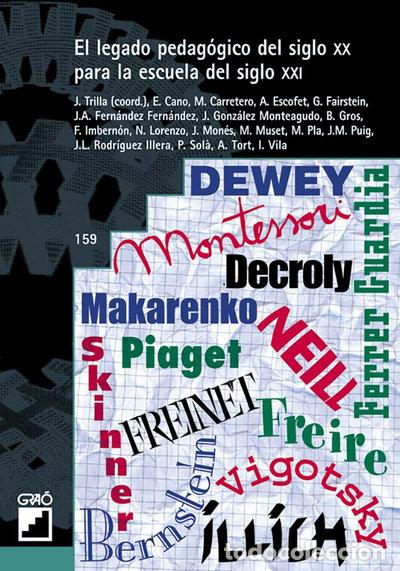 Libri di seconda mano: El legado pedag&oacute;gico del siglo XX para la escuela del siglo XXI- 9788478272563