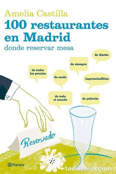 Libros: 100 restaurantes en Madrid donde reservar mesa- 9788408058908