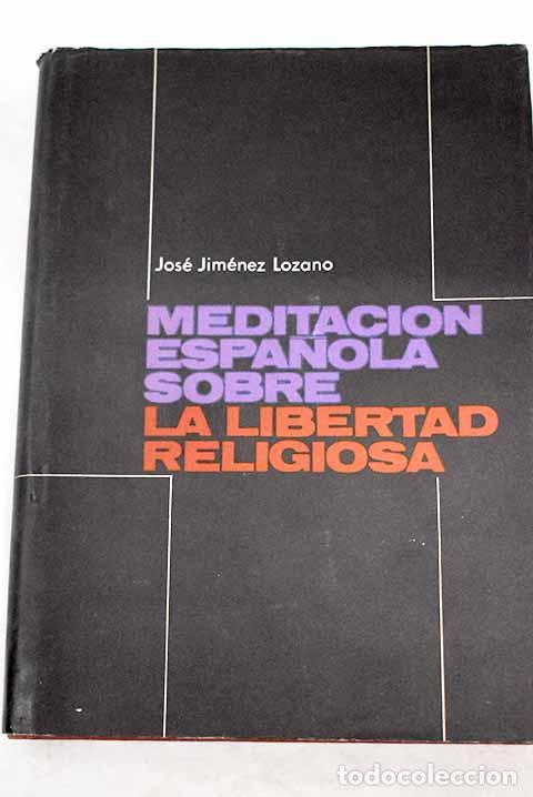 books: Meditaci&oacute;n espa&ntilde;ola sobra la libertad religiosa.- Jim&eacute;nez Lozano, Jos&eacute;