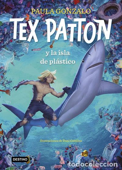 Livres: Tex Patton y la isla de pl&aacute;stico- 9788408244653