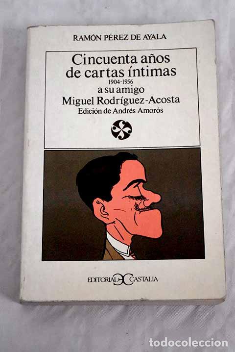 Libros: Cincuenta a&ntilde;os de cartas &iacute;ntimas (1904-1956): a su amigo Miguel Rodr&iacute;guez-Acosta